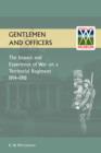 Gentlemen and Officers : The Impact and Experience of War on a Territorial Regiment 1914-1918 - eBook