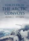 Voices from the Arctic Convoys - Book