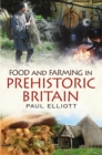 Food and Farming in Prehistoric Britain - Book