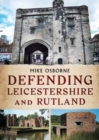 Defending Leicestershire and Rutland - Book