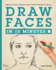 Draw Faces in 15 Minutes : Amaze your friends with your portrait skills - Book