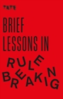 Tate: Brief Lessons in Rule Breaking - eBook