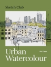 Sketch Club: Urban Watercolour - Book