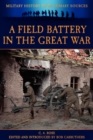 A Field Battery in the Great War - Book