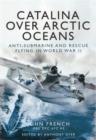 Catalina Over Arctic Oceans - Book