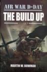 Air War D-Day Volume 1: The Build Up - Book