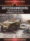 Gotterdammerung: The Last Battles in the East - Book
