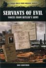Servants of Evil: Voices from Hitler's Army - Book