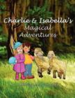 Charlie and Isabella's Magical Adventures - Book