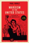 Marxism in the United States : A History of the American Left - Book