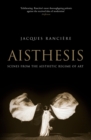 Aisthesis : Scenes from the Aesthetic Regime of Art - Book