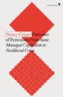 Fortunes of Feminism : From State-Managed Capitalism to Neoliberal Crisis - eBook
