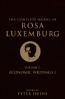 The Complete Works of Rosa Luxemburg, Volume I : Economic Writings 1 - Book