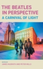 The Beatles in Perspective : A Carnival of Light - Book