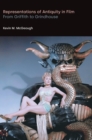 Representations of Antiquity in Film : From Griffith to Grindhouse - Book