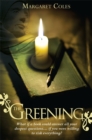 The Greening : What if a Book Could Answer All Your Deepest Questions… if You Were Willing to Risk Everything? - Book