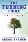 The Turning Point : Creating Resilience in a Time of Extremes - Book