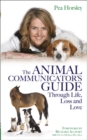 The Animal Communicator’s Guide Through Life, Loss and Love - Book