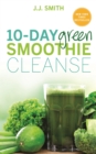 10-Day Green Smoothie Cleanse - eBook
