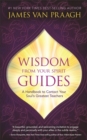 Wisdom from Your Spirit Guides : A Handbook to Contact Your Soul’s Greatest Teachers - Book