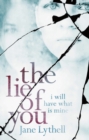 The Lie of You : I Will Have What Is Mine - Book