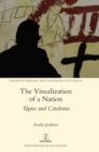The Visualization of a Nation : Tapies and Catalonia - Book