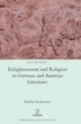 Enlightenment and Religion in German and Austrian Literature - Book