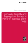 Inequality, Mobility, and Segregation : Essays in Honor of Jacques Silber - Book