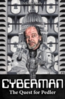 Cybermen - The Quest for Pedler : The Biography of Kit Pedler - Book