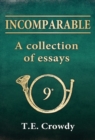 Incomparable: A Collection of Essays : The formation and early history of Napoleon s 9th Light Infantry Regiment - eBook