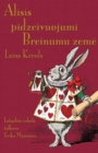 Alisis p&#299;dzeivuojumi Breinumu zem&#275; : Alice's Adventures in Wonderland in Latgalian - Book