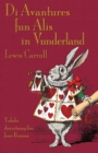 Di Avantures Fun Alis in Vunderland : Alice's Adventures in Wonderland in Yiddish - Book