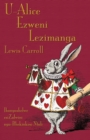 U-Alice Ezweni Lezimanga : Alice's Adventures in Wonderland in Zulu - Book