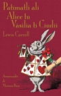 Patimatli ali Alice tu Vasilia ti Ciudii : Alice's Adventures in Wonderland in Aromanian - Book