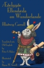 ??elgy?e Ellend?da on Wundorlande : Alice's Adventures in Wonderland in Old English - Book