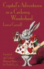 Crystal's Adventures in a Cockney Wonderland : Alice's Adventures in Wonderland in Cockney Rhyming Slang - Book
