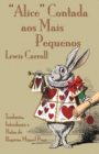 "Alice" Contada aos Mais Pequenos : The Nursery "Alice" in Portuguese - Book