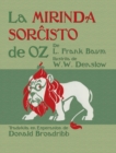 La Mirinda Sor&#265;isto de Oz : The Wonderful Wizard of Oz in Esperanto - Book