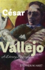 Cesar Vallejo : A Literary Biography - eBook