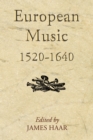 European Music, 1520-1640 - eBook