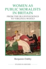 Women as Public Moralists in Britain : From the Bluestockings to Virginia Woolf - eBook