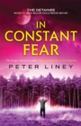 In Constant Fear : The Detainee Book 3 - Book
