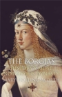 The Borgias : History's Most Notorious Dynasty - Book