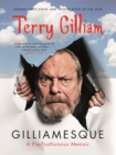 Gilliamesque : A Pre-posthumous Memoir - Book