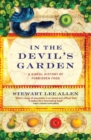 In The Devil's Garden : A Sinful History of Forbidden Food - eBook