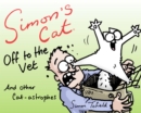 Simon's Cat: Off to the Vet . . . and Other Cat-astrophes - Book