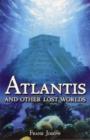 Atlantis : And Other Lost Worlds - Book