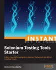 Instant Selenium Testing Tools Starter - Book