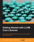 Getting Started with LLVM Core Libraries - Book