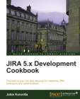 JIRA 5.x Development Cookbook - Book